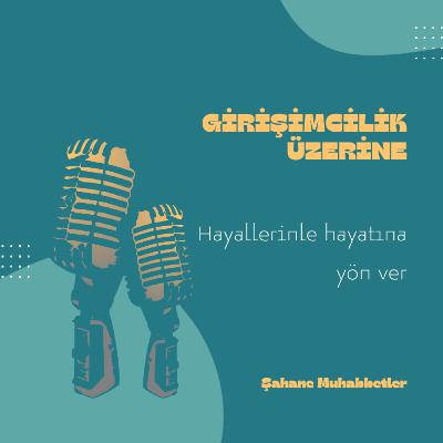 Girişimcilik Üzerine