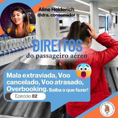 Ep.82 Direitos do Passageiro Aéreo Ep.82 Direitos do Passageiro Aéreo