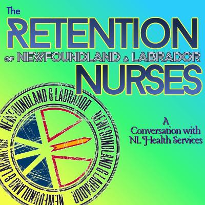 The Retention of NL Nurses in NLHS