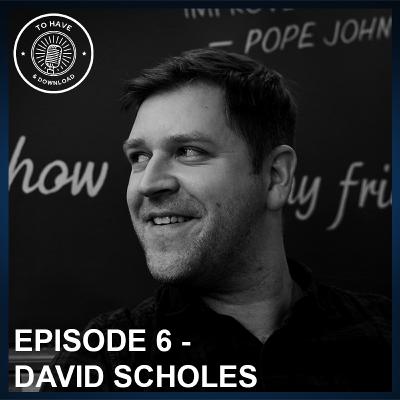 Episode 6: David Scholes