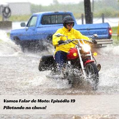 Pilotando na chuva!