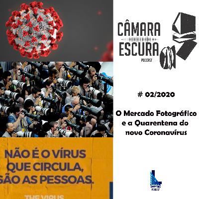 O Mercado Fotográfico e a Quarentena do novo Coronavírus