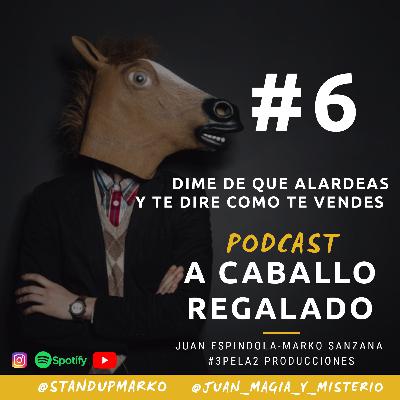 Cap #6 dime de que alardeas y te diré como te vendes ¡¡