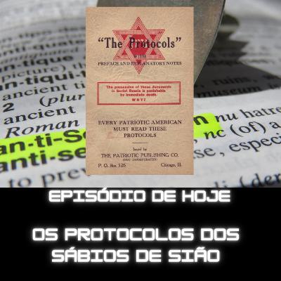 Ep108- Os protocolos de Sião