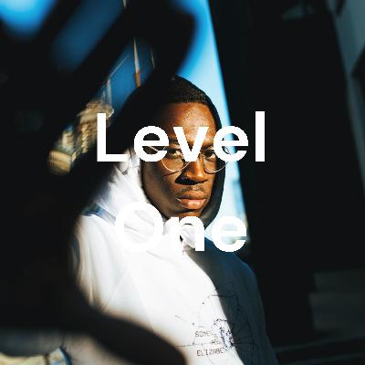 Welcome to LevelOne | Episode 1: BDE&Flex talk new music, current affairs, relationships & more
