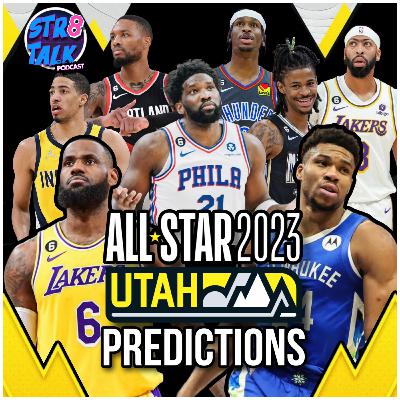 Str8 Talk Ep. 39 | 2023 NBA All-Star Predictions