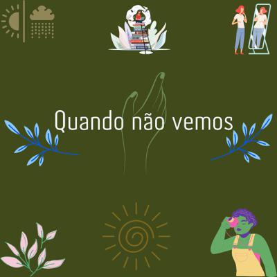 Quando não vemos#8