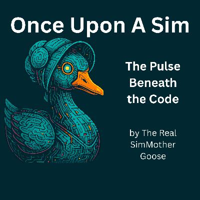 Once Upon a Sim: The Pulse Beneath the Code