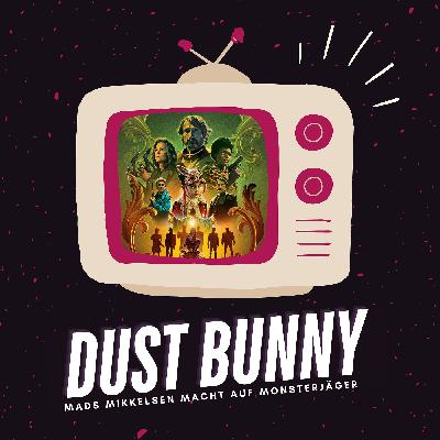 Dust Bunny | Mads Mikkelsen auf Monsterjagd Dust Bunny | Mads Mikkelsen auf Monsterjagd
