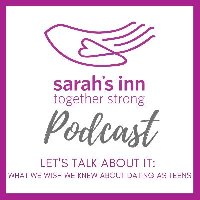 Let's Talk About It: What we wish we knew about dating as teens Let's Talk About It: What we wish we knew about dating as teens