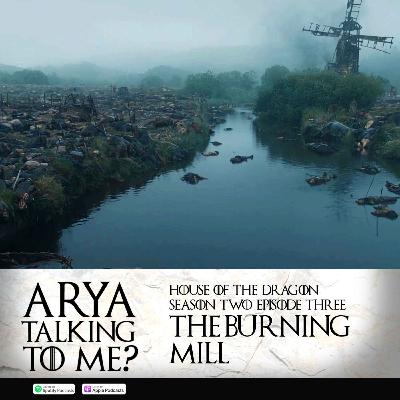 Season 2 Episode 3 'The Burning Mill'
