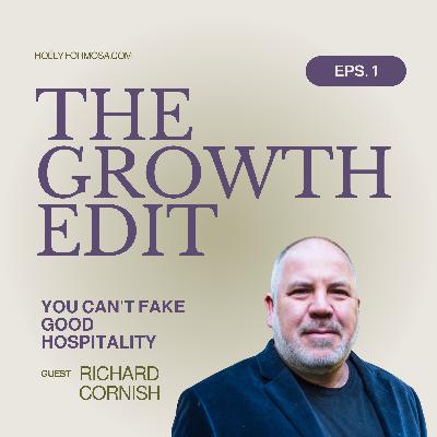 You Can't Fake Good Hospitality with Richard Cornish
