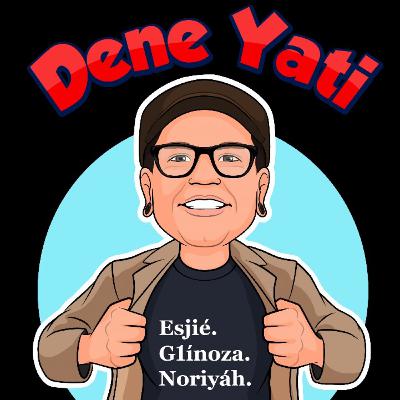 Dene Yati Podcast - January 28, 2024 Dene Yati Podcast - January 28, 2024