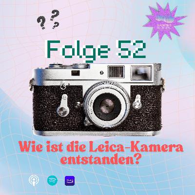 Wie ist die Leica-Kamera entstanden?
