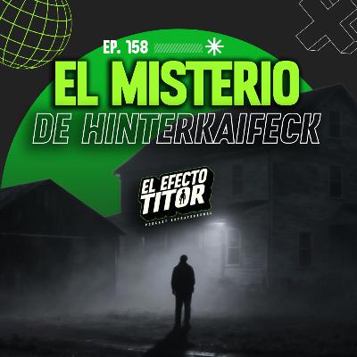E158. El misterio de Hinterkaifeck E158. El misterio de Hinterkaifeck