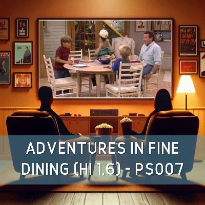 Adventures in Fine Dining (HI 1.6) - PS007 Adventures in Fine Dining (HI 1.6) - PS007
