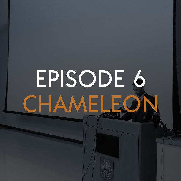 EP 6: Chameleon EP 6: Chameleon