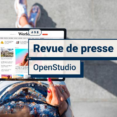 Revue de Presse OpenStudio #- juin 2025 Revue de Presse OpenStudio #- juin 2025
