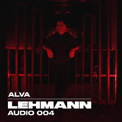 LEHMANN Audio 004 - ALVA LEHMANN Audio 004 - ALVA