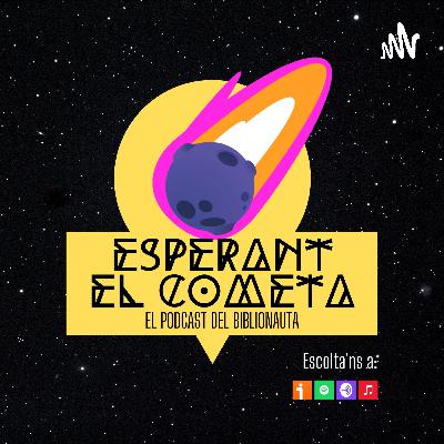 Esperant el Cometa #34 - El fantàstic a les biblioteques (Octubre 2025)