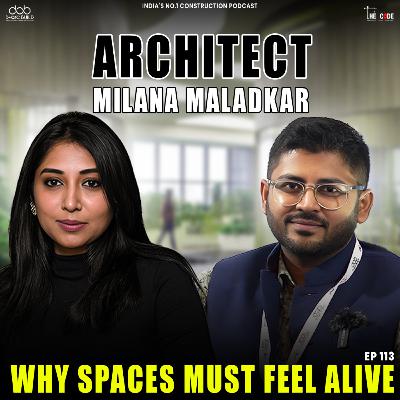 Designing Emotion: Architect Milana Maladkar on Why Spaces Must Feel Alive| The CODE EP113 #podcast Designing Emotion: Architect Milana Maladkar on Why Spaces Must Feel Alive| The CODE EP113 #podcast