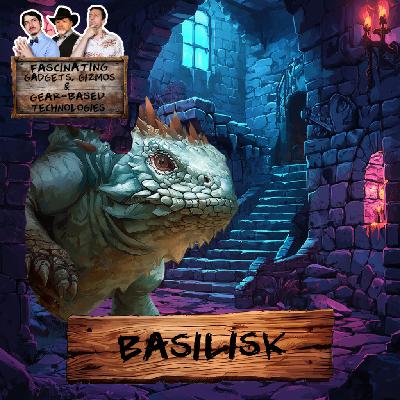 Ep. 210 Basilisk