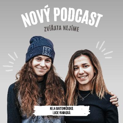 Lucka Marková, Nela Bartoníčková: Aktivismus a veganství