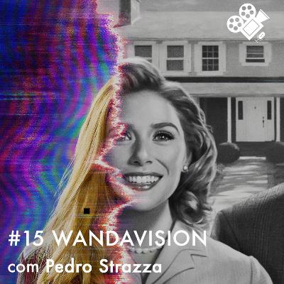 Sessão Dupla #15: WandaVision, com Pedro Strazza Sessão Dupla #15: WandaVision, com Pedro Strazza