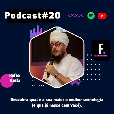 #T01-20 / Descubra qual é a sua maior e melhor tecnologia (e que já nasce com você).