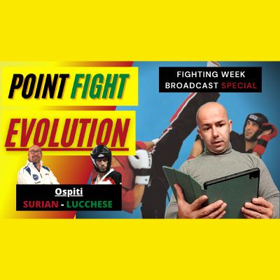 Fighting Week Broadcast Special - Dal Semi Contact al Point Fighting