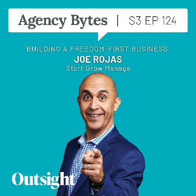 Ep 124 – Joe Rojas, Start Grow Manage – Building a Freedom-First Business Ep 124 – Joe Rojas, Start Grow Manage – Building a Freedom-First Business