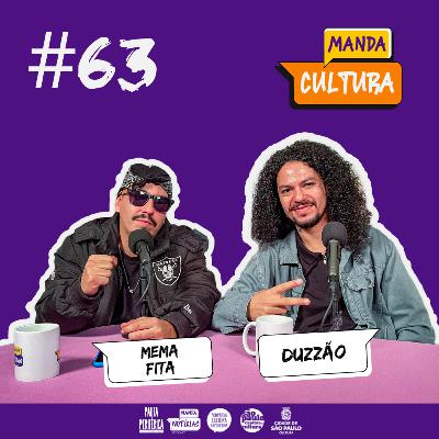 EP #63 | O Rap sempre vai ser compromisso - com Mema Fita e Duzzão