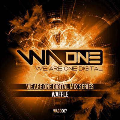We Are One Digital - Mix Series 007 [Mixed By Waffle]