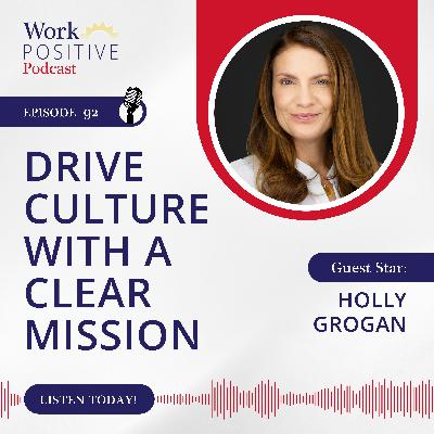 Ep 092: Drive Culture with a Clear Mission