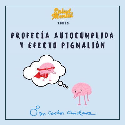 Ep.44 - Profecía autocumplida y Efecto Pigmalión