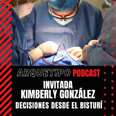 Decisiones desde el bisturí, Invitada Kimberly González Decisiones desde el bisturí, Invitada Kimberly González