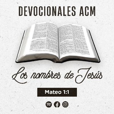 Los nombres de Jesús | Los nombres de Jesús | Mateo 1:1 Los nombres de Jesús | Los nombres de Jesús | Mateo 1:1