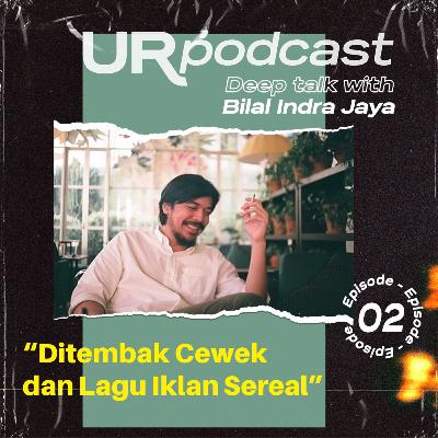 Eps 02 - Deeptalk with Bilal Indrajaya