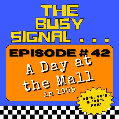 A Day at the Mall in 1999