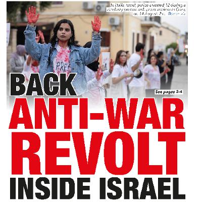 750 — Back anti-war revolt inside Israel | Tax the rich, end child poverty | The far right | Ukraine | More 750 — Back anti-war revolt inside Israel | Tax the rich, end child poverty | The far right | Ukraine | More