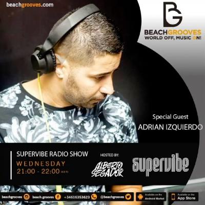 Adrian Izquierdo - Supervibe Music Radio Show Adrian Izquierdo - Supervibe Music Radio Show