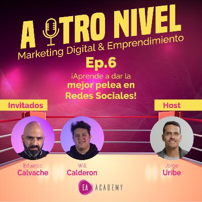 Ep 6: Aprende a dar la mejor pelea en Redes Sociales Ep 6: Aprende a dar la mejor pelea en Redes Sociales