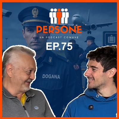 Ep. 75 - Mario, ex ispettore della polizia di stato