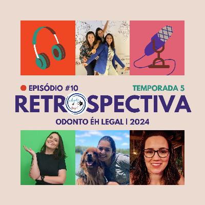 S510 - #10 Retrospectiva 2024 S510 - #10 Retrospectiva 2024