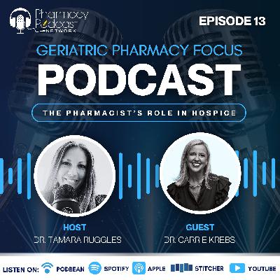 The Pharmacist’s Role in Hospice | Geriatric Pharmacy Focus