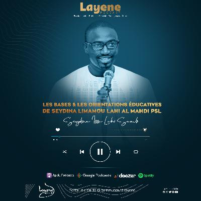 Les bases & les orientations éducatives de Seydina Limamou Lahi ﷺ