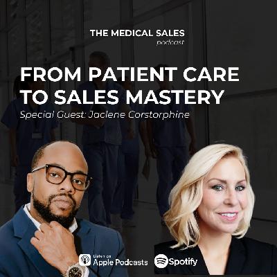 From Patient Care To Sales Mastery