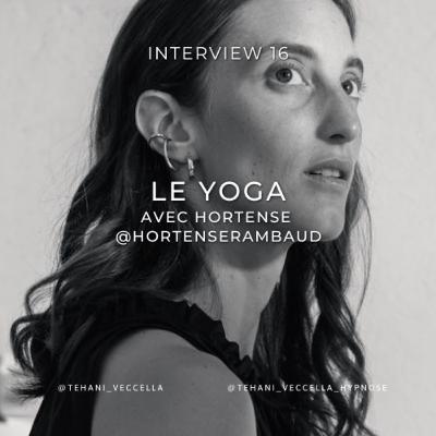 Interview 16 : le yoga avec Hortense 🙏