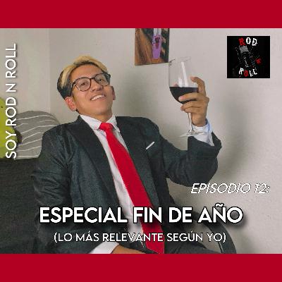 EPISODIO 12 - ESPECIAL FIN DE AÑO (Lo mas relevante según yo)