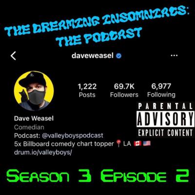 The Podcast - Interview W/Dave Weasel The Podcast - Interview W/Dave Weasel